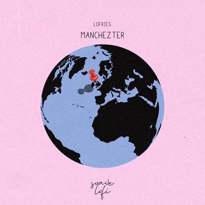 Manchezter By Lofries, Soave lofi's cover