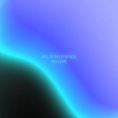 All of my Friends By 11:11 Music Group, Martin Arteta, Jasper's cover