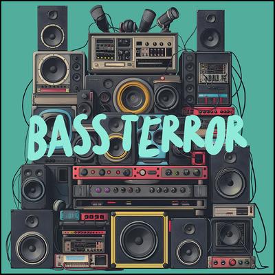 Bass Terror's cover