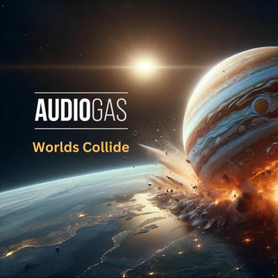 Worlds Collide By AudioGas's cover