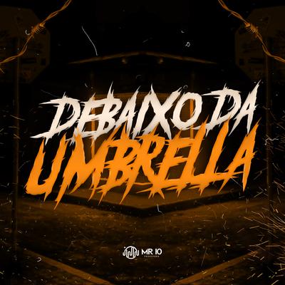 Debaixo da Umbrella By DJ Guina, WR Original, Mc Sapinha's cover