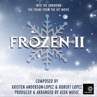 Into the Unknown (From "Frozen 2") By Geek Music's cover