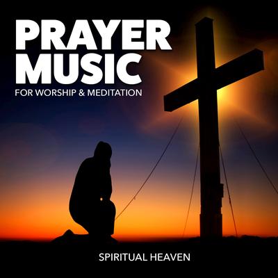 Prayer Music (Instrumental) By Spiritual Heaven's cover