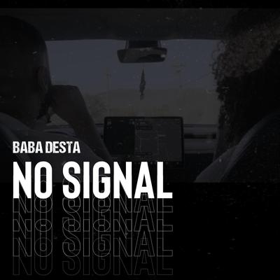 No Signal By Baba Desta's cover