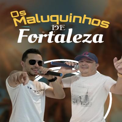 Os Maluquinhos de Fortaleza's cover