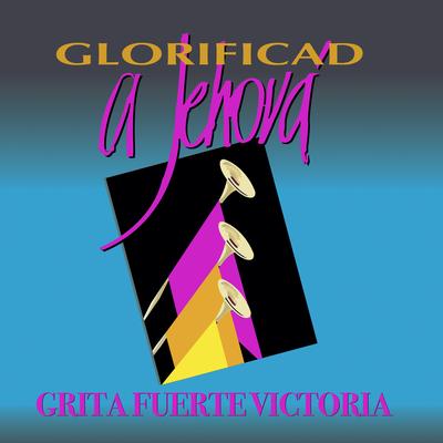 Glorificad a Jehová's cover