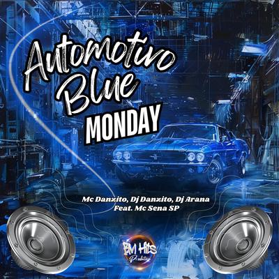 Automotivo Blue Monday By Mc Danzito, Dj MT7, DJ Arana, MC SENA SP, BM HITS PRODUTORA's cover