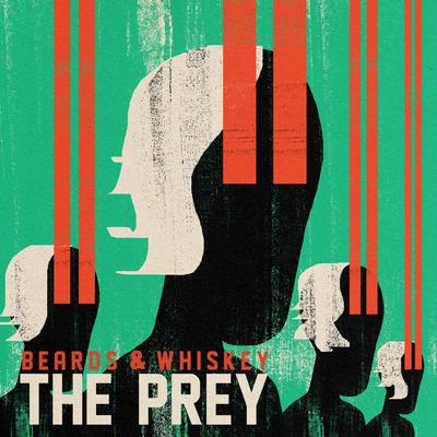 The Prey By Beards & Whiskey's cover