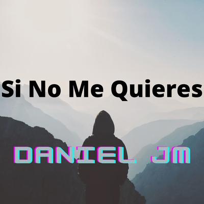 Si No Me Quieres's cover