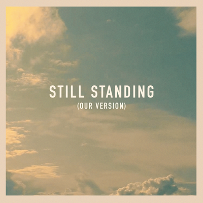 Still Standing (Our Version)'s cover