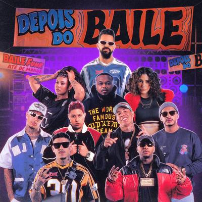 Depois do Baile By DENNIS, Veigh, WIU, MC PH, Budah, Djonga, Mc Don Juan, Hungria Hip Hop, Orochi, Azzy's cover