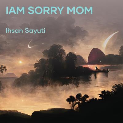 Iam sorry mom (Remix)'s cover