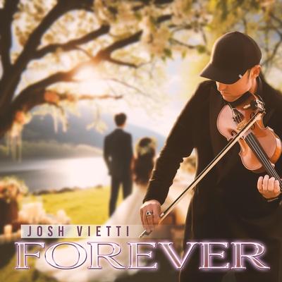 Forever By Josh Vietti's cover