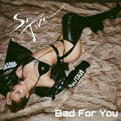 Bad for You By Sa Tiva's cover