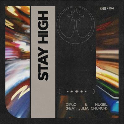 Stay High (feat. Julia Church) By Diplo, HUGEL, Julia Church's cover