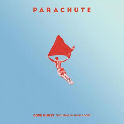 PARACHUTE (feat. OHHYUK & Dok2) By CODE KUNST, OHHYUK, Dok2's cover