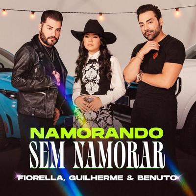 Namorando Sem Namorar By Fiorella, Guilherme & Benuto's cover