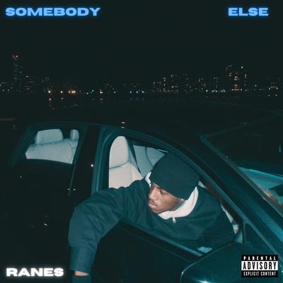 SOMEBODY ELSE By Ranes's cover