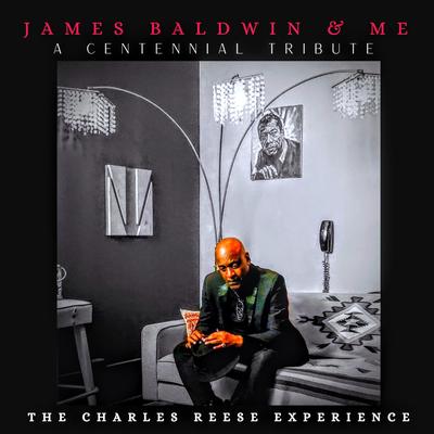 James Baldwin & Me (A Centennial Tribute)'s cover