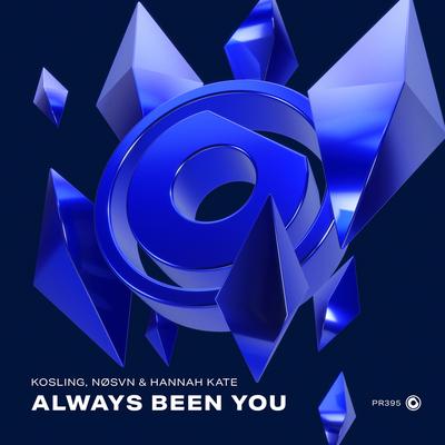 Always Been You By Kosling, NØSVN & Hannah Kate's cover