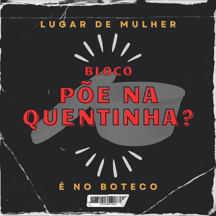 Bloco Põe na Quentinha?'s avatar image