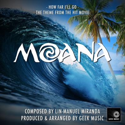 Moana: How Far I'll Go: Main Theme's cover