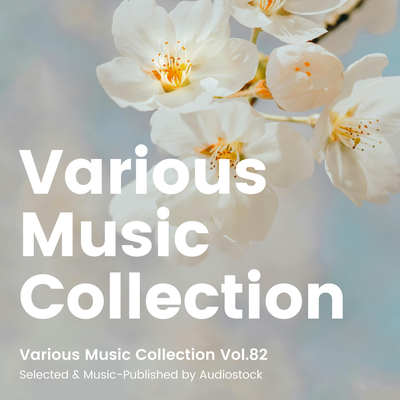 Various Music Collection Vol.82 -Selected & Music-Published by Audiostock-'s cover