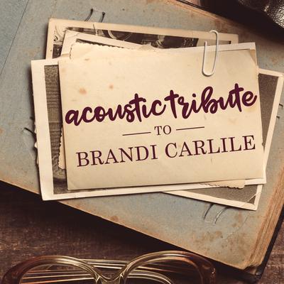 Acoustic Tribute to Brandi Carlile (Instrumental)'s cover