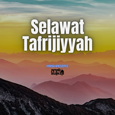 Selawat Tafrijiyyah (Amal Busker)'s cover