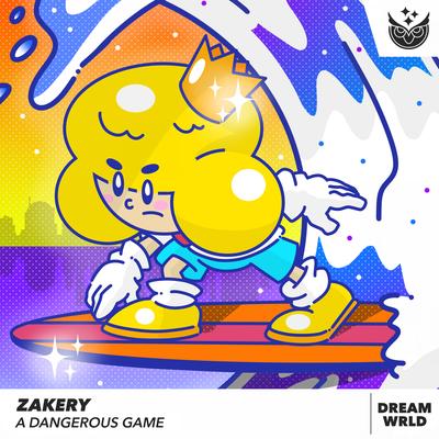 A Dangerous Game By ZAKERY, DREAM WRLD · EDM's cover