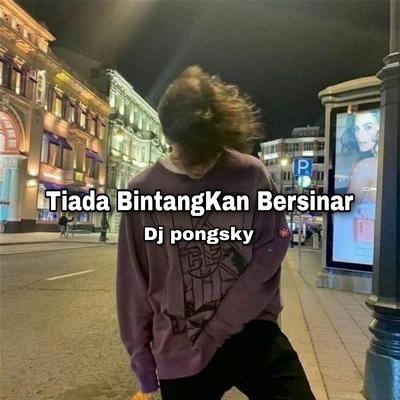 DJ Tiada BintangKan Bersinar's cover