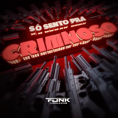 Só Sento pra Criminoso's cover