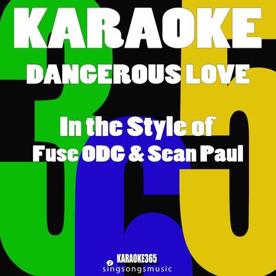 Dangerous Love (In the Style of Fuse Odg & Sean Paul) [Karaoke Version]'s cover