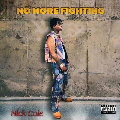 No More Fighting By Nick Cole's cover