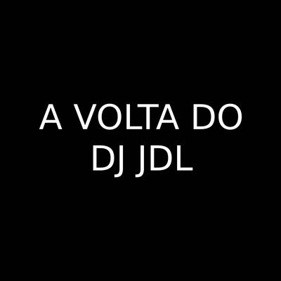 Set (A Volta do DJ JDL)'s cover