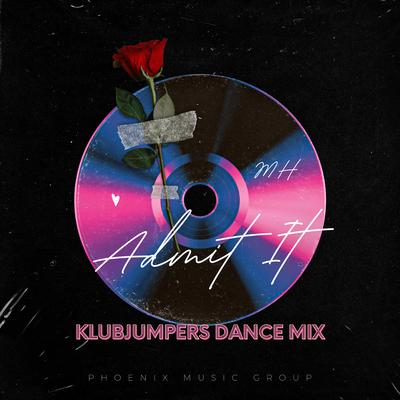 Admit It (KlubJumpers Dance Mix)'s cover