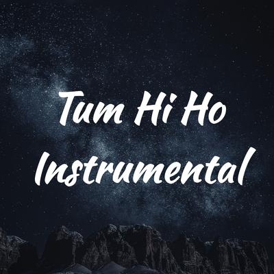 Tum Hi Ho (Instrumental)'s cover