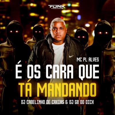 É os Cara Que Ta Mandando's cover