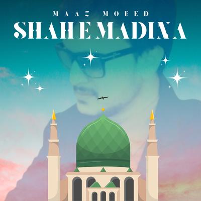 Shah E Madina's cover