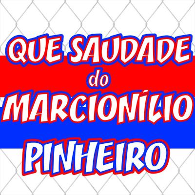 Que Saudade do Marcionílio Pinheiro's cover