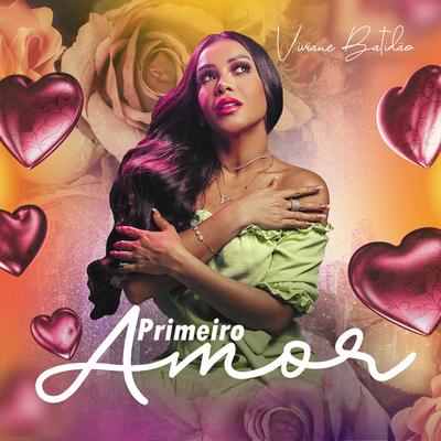 Primeiro Amor By Viviane Batidão's cover