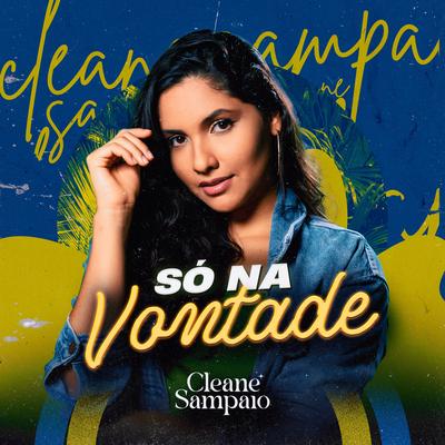 Só Na Vontade By Cleane Sampaio's cover