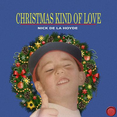 Christmas Kind of Love By Nick de la Hoyde's cover