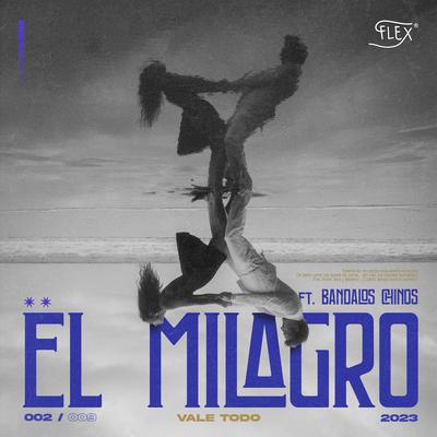 El Milagro By Francisca y Los Exploradores, Bandalos Chinos's cover