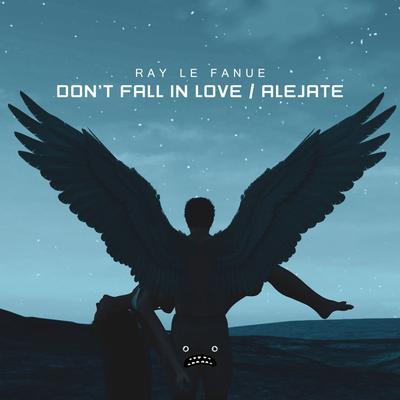 Don't Fall In Love By Ray Le Fanue's cover