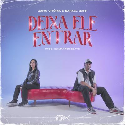 Deixa Ele Entrar By Jana Vitória, Rafael Caff, Trindade Records, Love Funk's cover