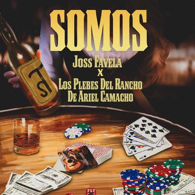 Somos By Joss Favela, Los Plebes del Rancho de Ariel Camacho's cover