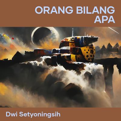 Orang Bilang Apa's cover