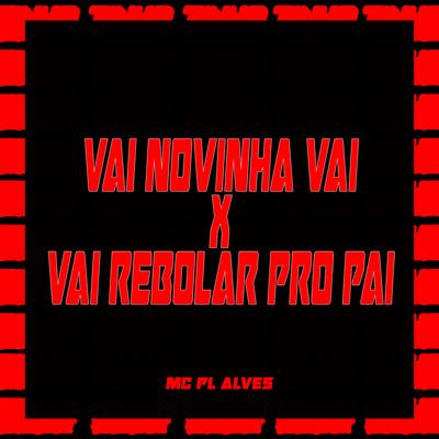 Vai Novinha Vai X Vai Rebolar Pro Pai's cover