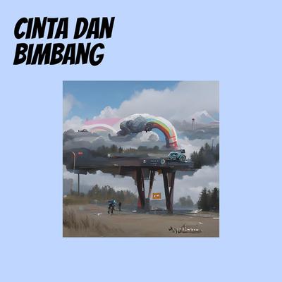 Cinta dan Bimbang's cover